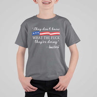 They Dont Know WTF They Are Doing T Shirt For Kid Red White Blue - Wonder Print Shop
