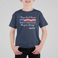 They Dont Know WTF They Are Doing T Shirt For Kid Red White Blue - Wonder Print Shop
