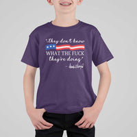 They Dont Know WTF They Are Doing T Shirt For Kid Red White Blue - Wonder Print Shop