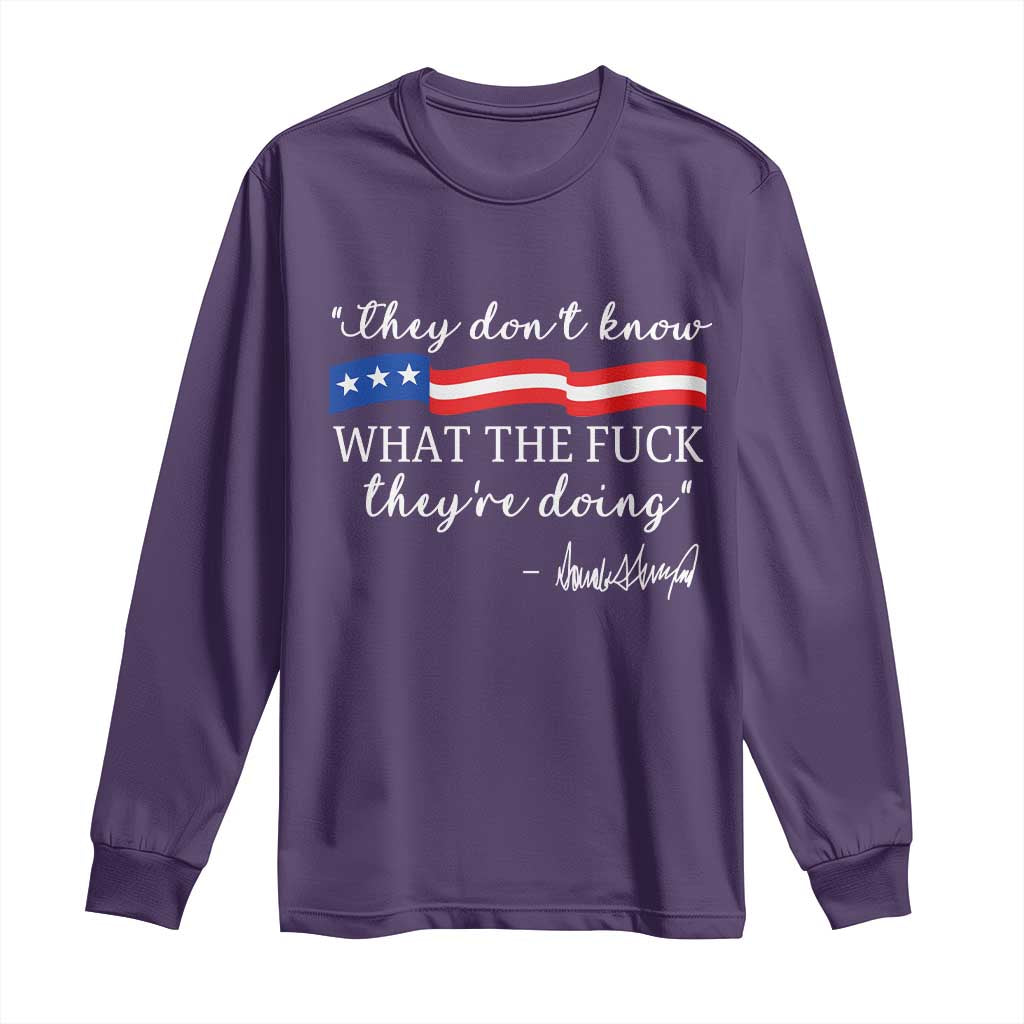 They Dont Know WTF They Are Doing Long Sleeve Shirt Red White Blue - Wonder Print Shop