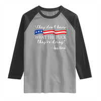 They Dont Know WTF They Are Doing Raglan Shirt Red White Blue - Wonder Print Shop