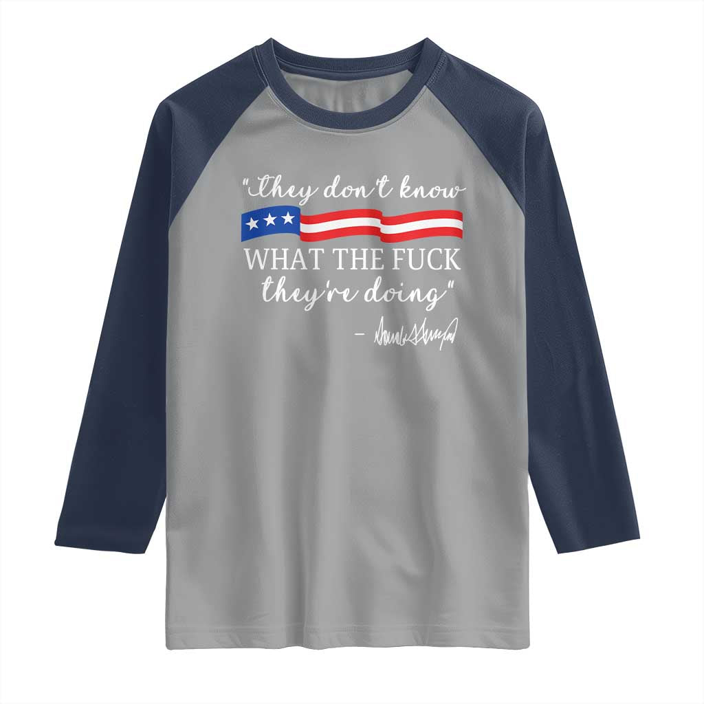 They Dont Know WTF They Are Doing Raglan Shirt Red White Blue - Wonder Print Shop