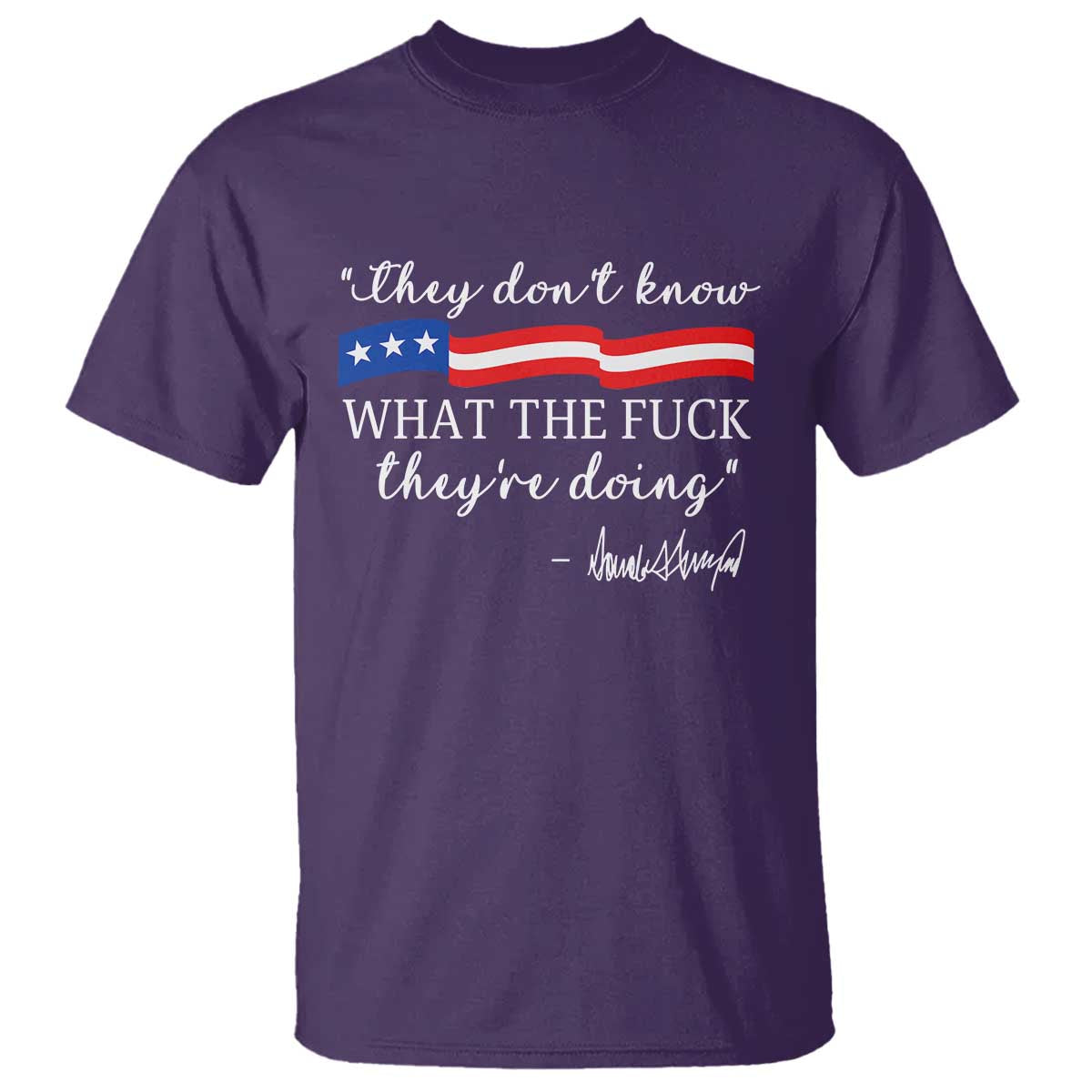 They Dont Know WTF They Are Doing T Shirt Red White Blue - Wonder Print Shop