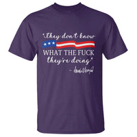They Dont Know WTF They Are Doing T Shirt Red White Blue - Wonder Print Shop