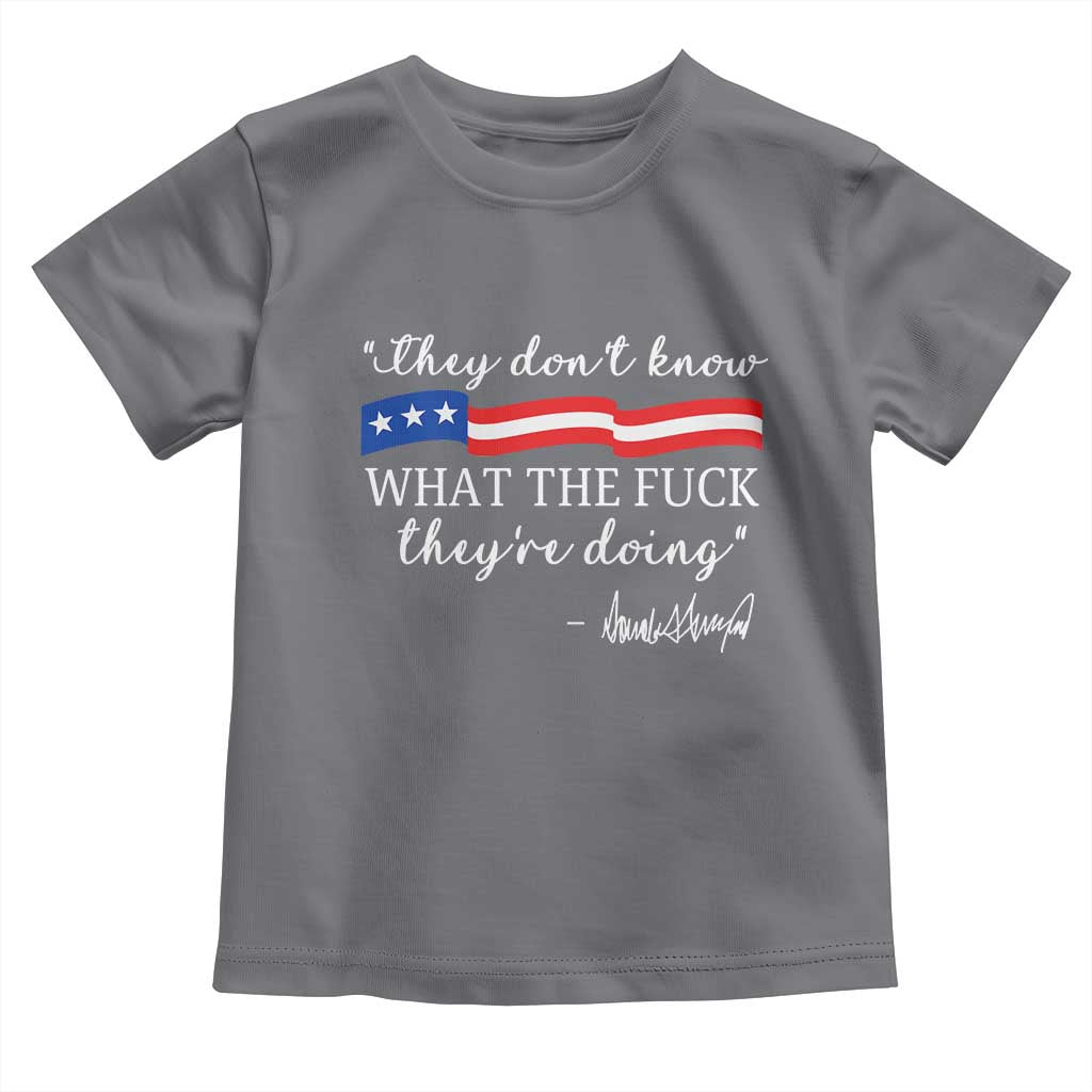 They Dont Know WTF They Are Doing Toddler T Shirt Red White Blue - Wonder Print Shop