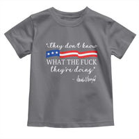 They Dont Know WTF They Are Doing Toddler T Shirt Red White Blue - Wonder Print Shop