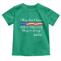 They Dont Know WTF They Are Doing Toddler T Shirt Red White Blue - Wonder Print Shop