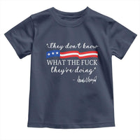 They Dont Know WTF They Are Doing Toddler T Shirt Red White Blue - Wonder Print Shop