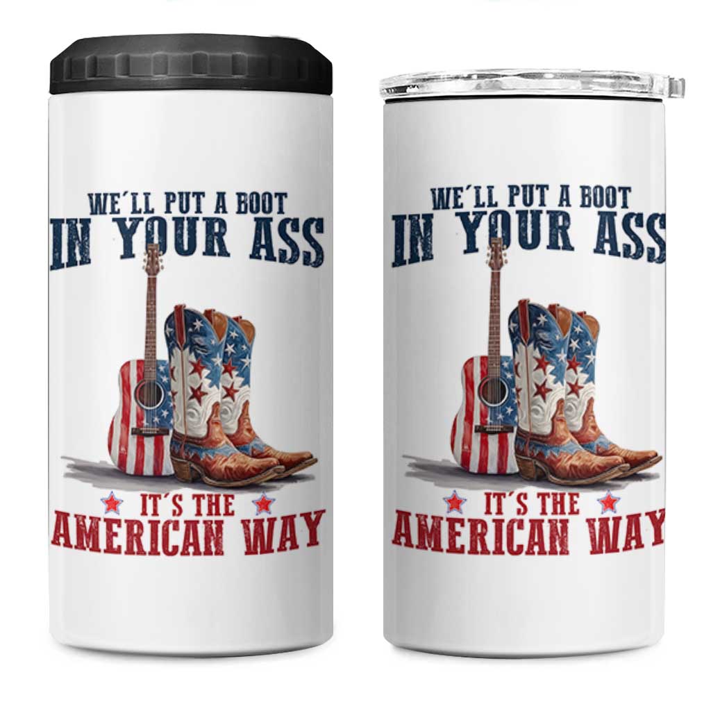 Funny Boot in Your Ass American Way 4 in 1 Can Cooler Tumbler Patriotic Country Style USA Pride - Wonder Print Shop