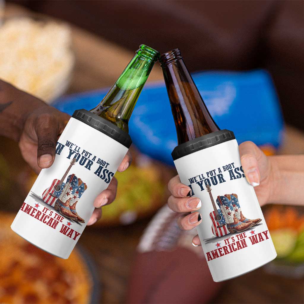 Funny Boot in Your Ass American Way 4 in 1 Can Cooler Tumbler Patriotic Country Style USA Pride - Wonder Print Shop