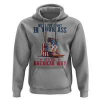 Funny Boot in Your Ass American Way Hoodie Patriotic Country Style USA Pride - Wonder Print Shop