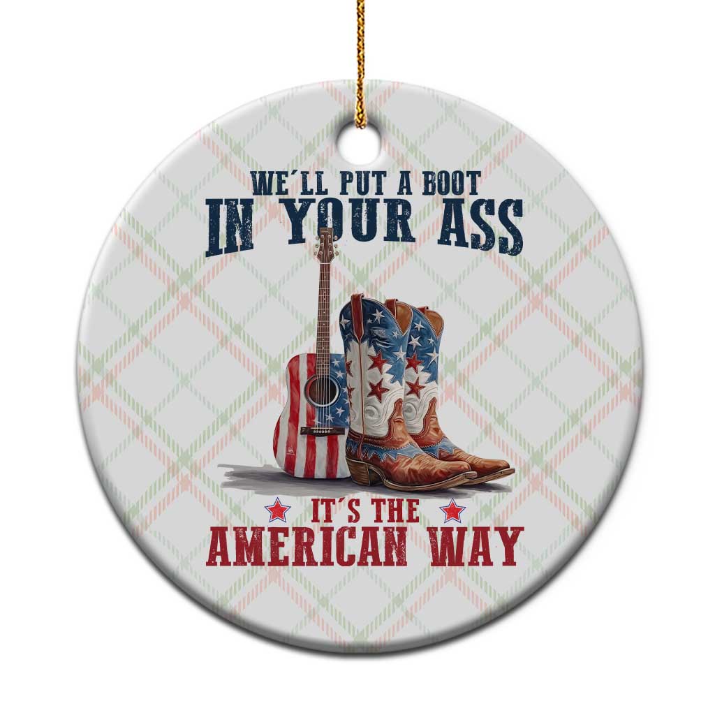 Funny Boot in Your Ass American Way Ceramic Ornament Patriotic Country Style USA Pride - Wonder Print Shop
