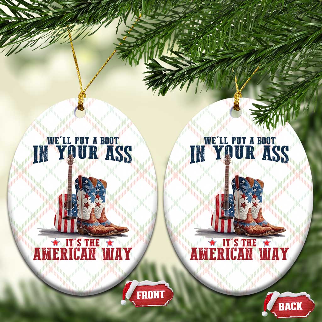 Funny Boot in Your Ass American Way Ceramic Ornament Patriotic Country Style USA Pride - Wonder Print Shop