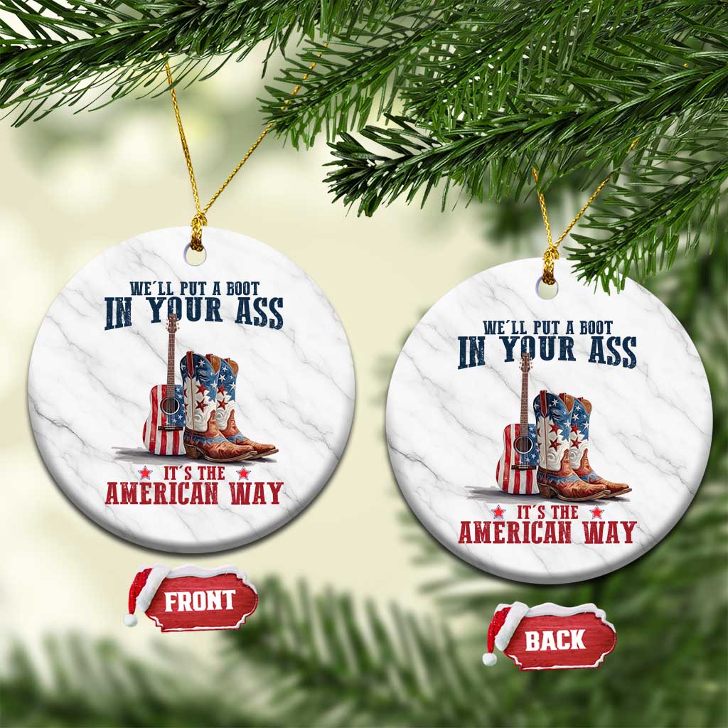Funny Boot in Your Ass American Way Ceramic Ornament Patriotic Country Style USA Pride - Wonder Print Shop