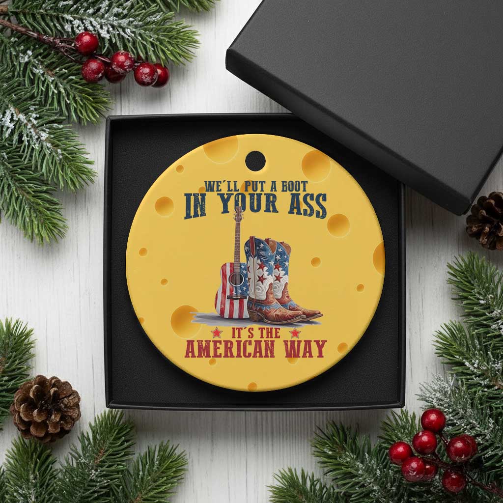 Funny Boot in Your Ass American Way Ceramic Ornament Patriotic Country Style USA Pride - Wonder Print Shop