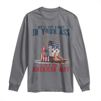 Funny Boot in Your Ass American Way Long Sleeve Shirt Patriotic Country Style USA Pride - Wonder Print Shop