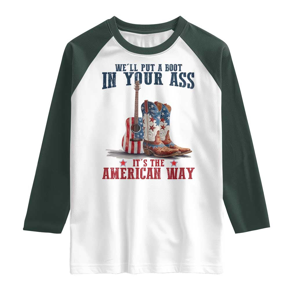 Funny Boot in Your Ass American Way Raglan Shirt Patriotic Country Style USA Pride - Wonder Print Shop