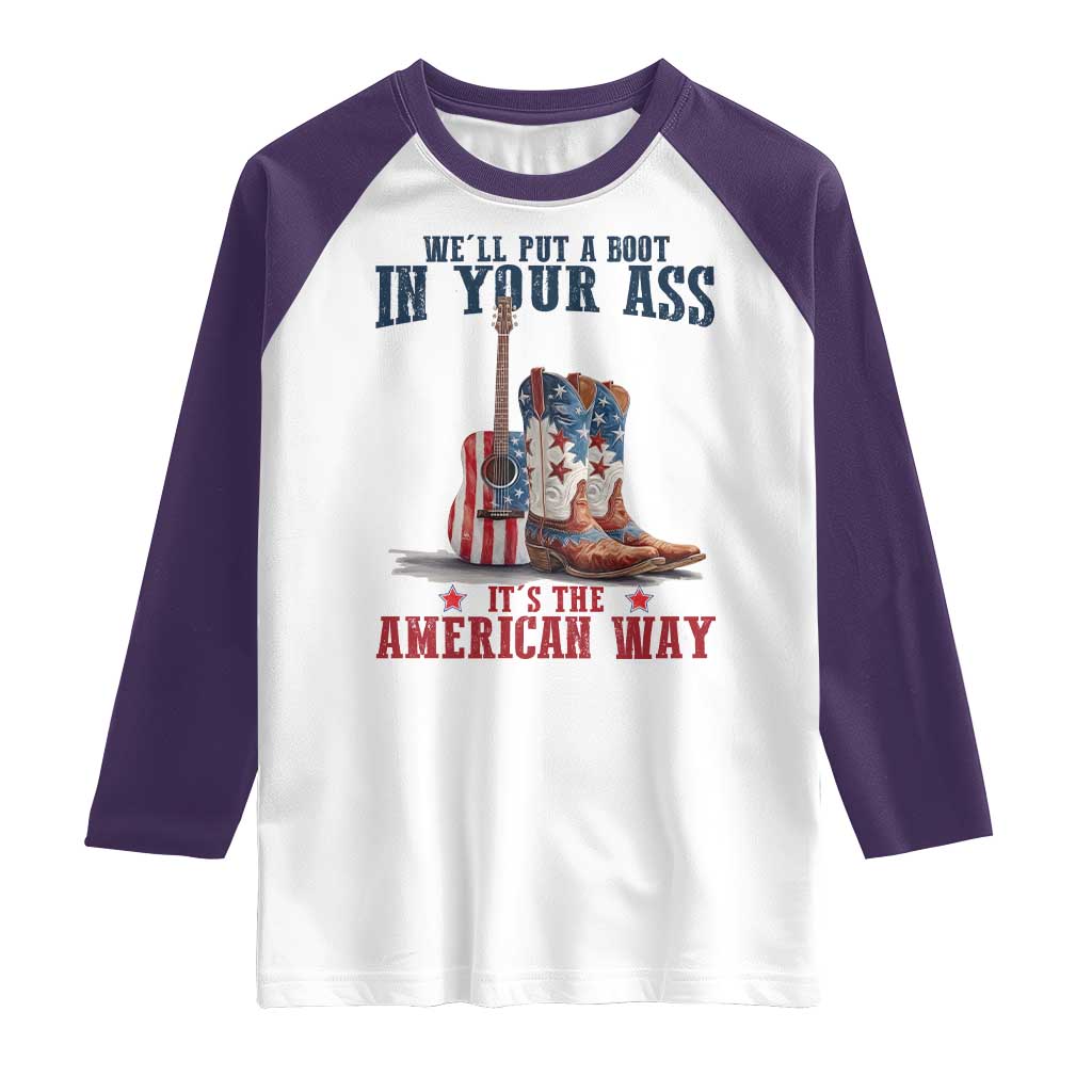 Funny Boot in Your Ass American Way Raglan Shirt Patriotic Country Style USA Pride - Wonder Print Shop
