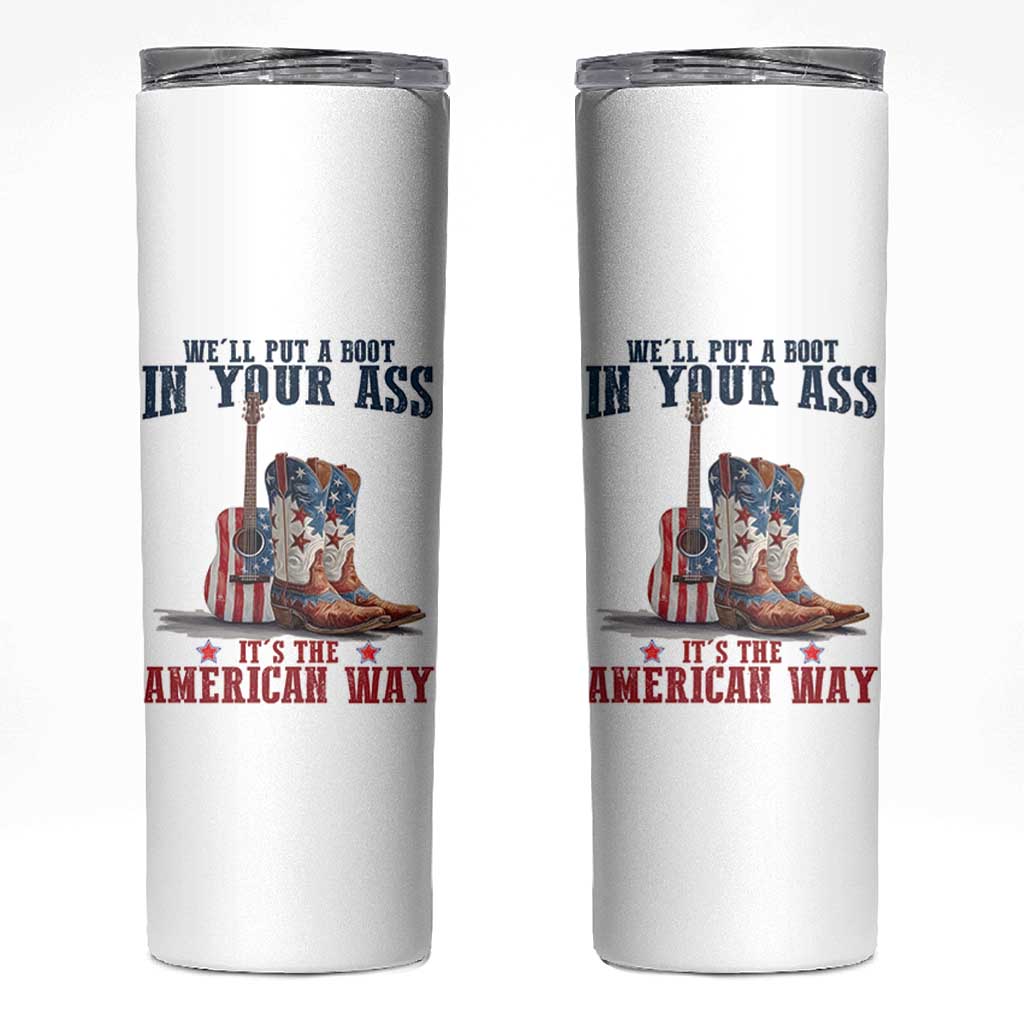 Funny Boot in Your Ass American Way Skinny Tumbler Patriotic Country Style USA Pride - Wonder Print Shop