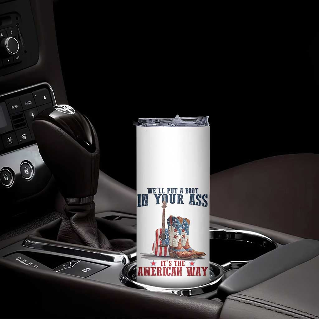 Funny Boot in Your Ass American Way Skinny Tumbler Patriotic Country Style USA Pride - Wonder Print Shop