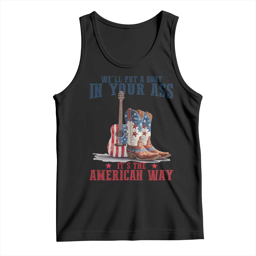 Funny Boot in Your Ass American Way Tank Top Patriotic Country Style USA Pride - Wonder Print Shop