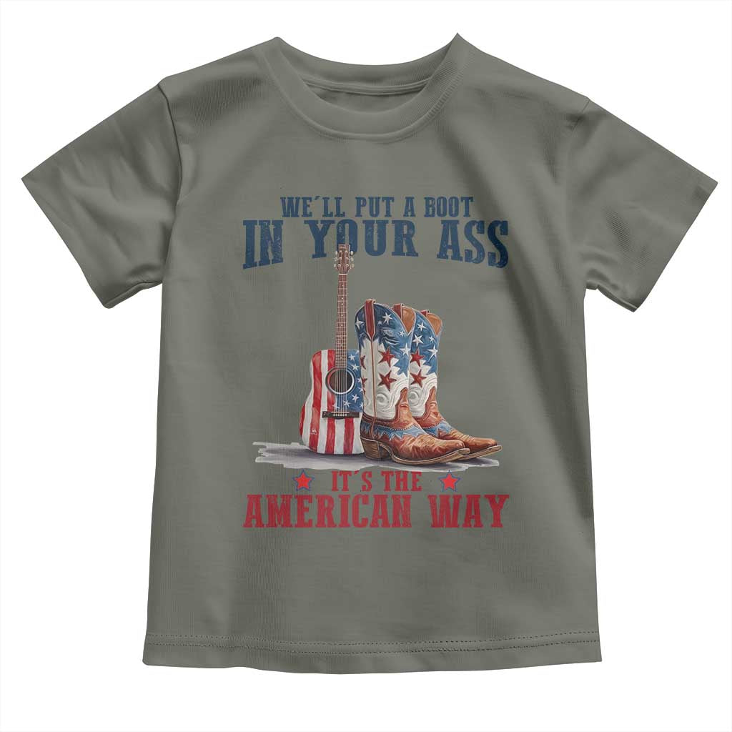 Funny Boot in Your Ass American Way Toddler T Shirt Patriotic Country Style USA Pride - Wonder Print Shop