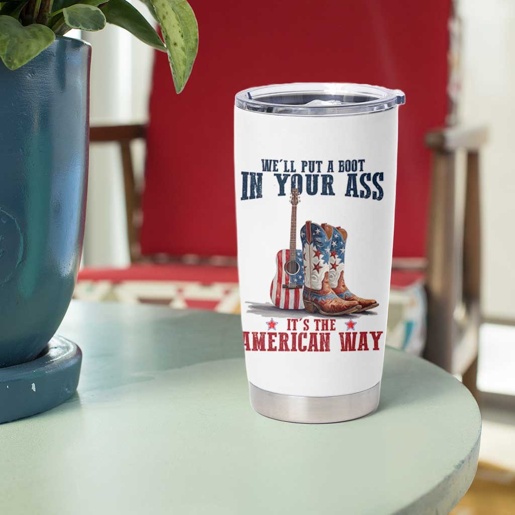 Funny Boot in Your Ass American Way Tumbler Cup Patriotic Country Style USA Pride - Wonder Print Shop