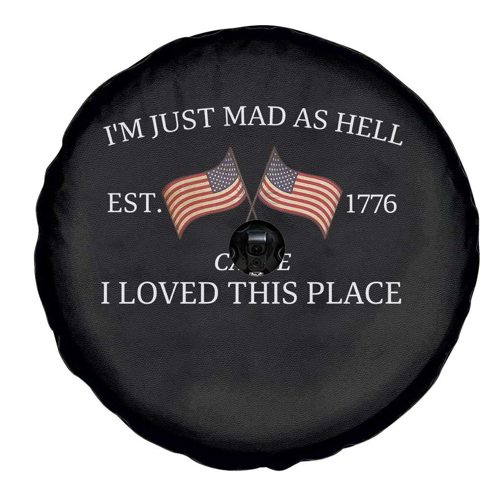 Mad As Hell Est 1776 Spare Tire Cover Cause I Loved This Place Patriotic American Flag Retro - Wonder Print Shop