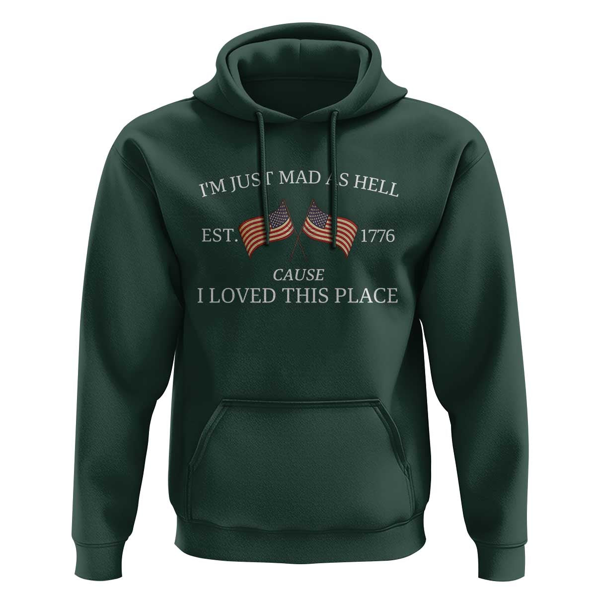Mad As Hell Est 1776 Hoodie Cause I Loved This Place Patriotic American Flag Retro - Wonder Print Shop