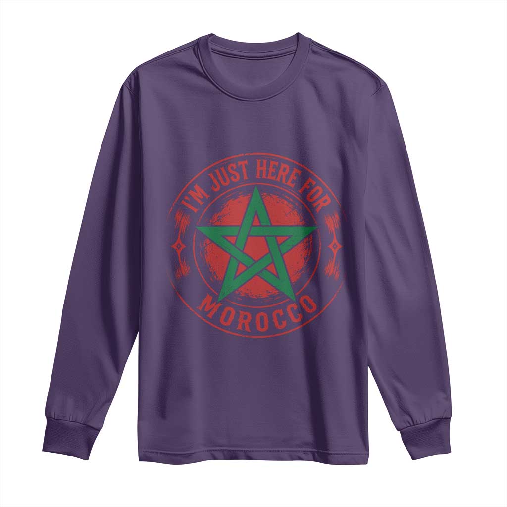 I'm Just Here for Morocco Long Sleeve Shirt Funny Moroccan Pride Supporter Sports Fan