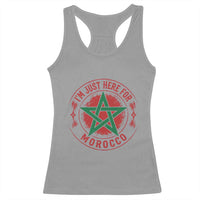 I'm Just Here for Morocco Racerback Tank Top Funny Moroccan Pride Supporter Sports Fan