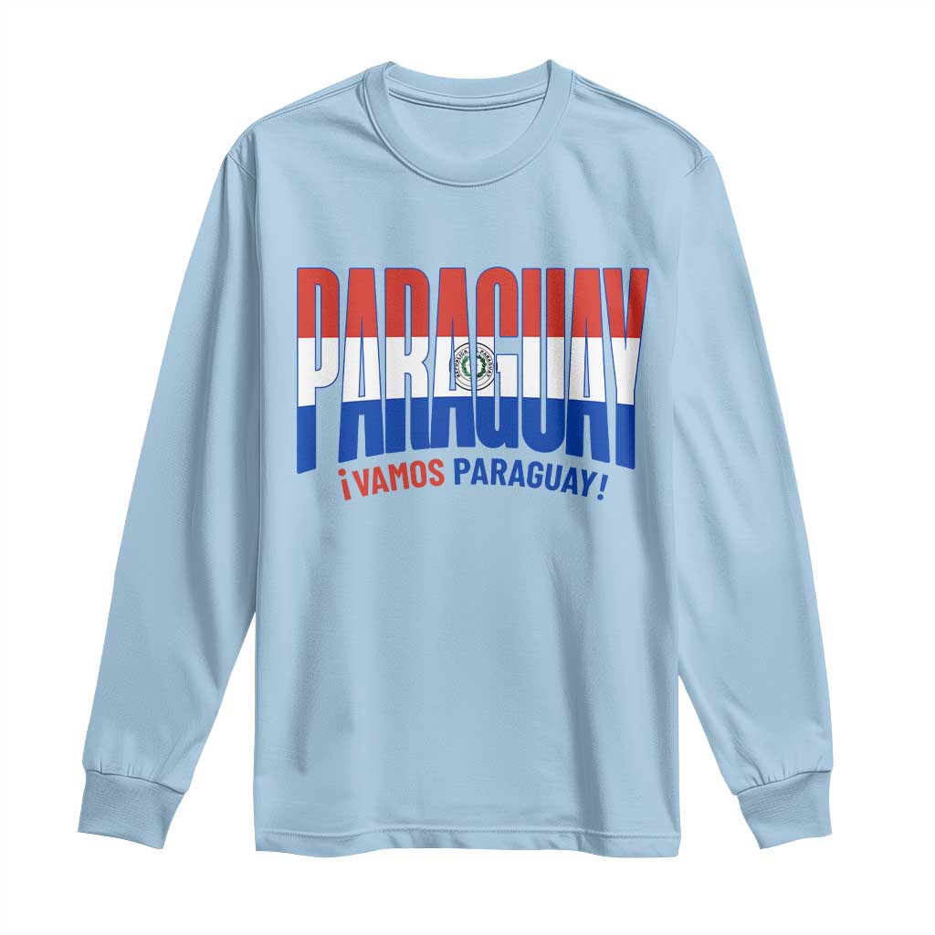 Vamos Paraguay Long Live Soccer Cheer Long Sleeve Shirt Patriotic Paraguaya Futbol Football Fans Pride