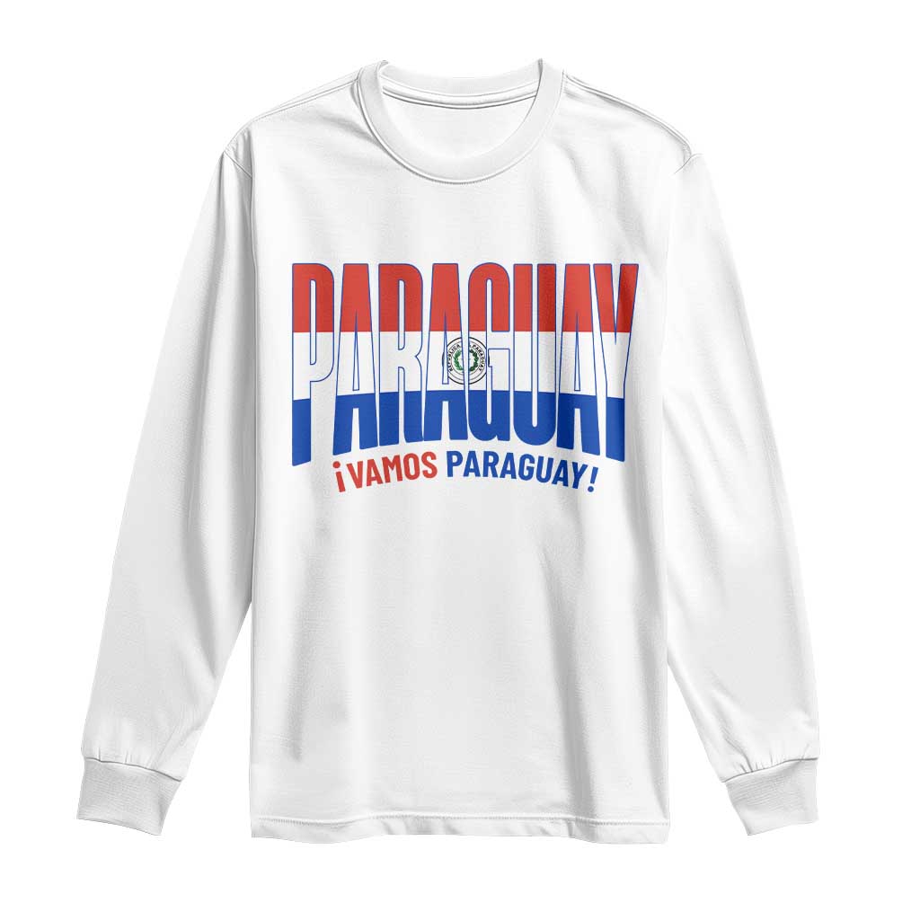 Vamos Paraguay Long Live Soccer Cheer Long Sleeve Shirt Patriotic Paraguaya Futbol Football Fans Pride