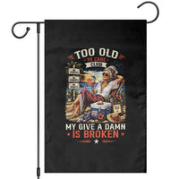 Too Old To Care Club Funny Retired Woman Beach Vacation Garden Flag My Give A Damn Is Broken IDGAF Chill Mode