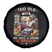 Too Old To Care Club Funny Retired Woman Beach Vacation Spare Tire Cover My Give A Damn Is Broken IDGAF Chill Mode