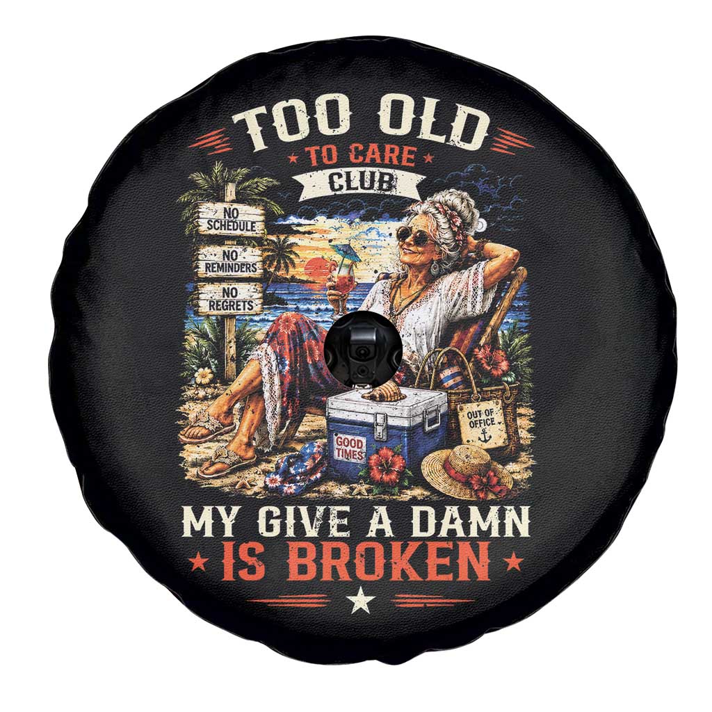 Too Old To Care Club Funny Retired Woman Beach Vacation Spare Tire Cover My Give A Damn Is Broken IDGAF Chill Mode