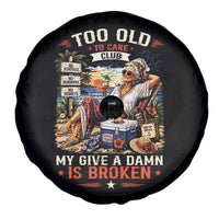 Too Old To Care Club Funny Retired Woman Beach Vacation Spare Tire Cover My Give A Damn Is Broken IDGAF Chill Mode