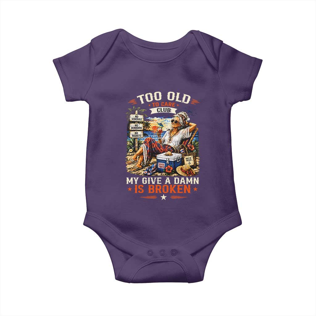 Too Old To Care Club Funny Retired Woman Beach Vacation Baby Onesie My Give A Damn Is Broken IDGAF Chill Mode
