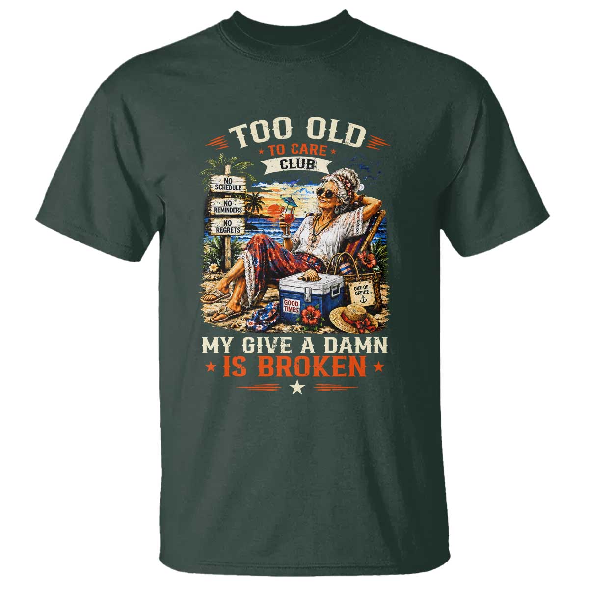 Too Old To Care Club Funny Retired Woman Beach Vacation T Shirt My Give A Damn Is Broken IDGAF Chill Mode