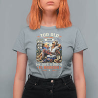 Too Old To Care Club Funny Retired Woman Beach Vacation T Shirt For Women My Give A Damn Is Broken IDGAF Chill Mode