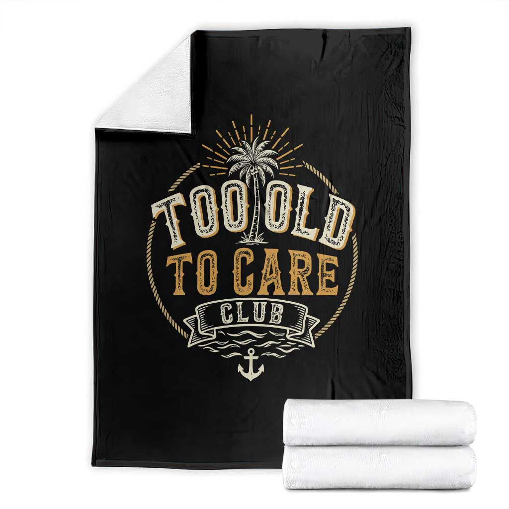 Vintage Too Old To Care Club Retro Nautical Graphic Throw Blanket Anchor Palm Tree Funny Retirement Gag Gift