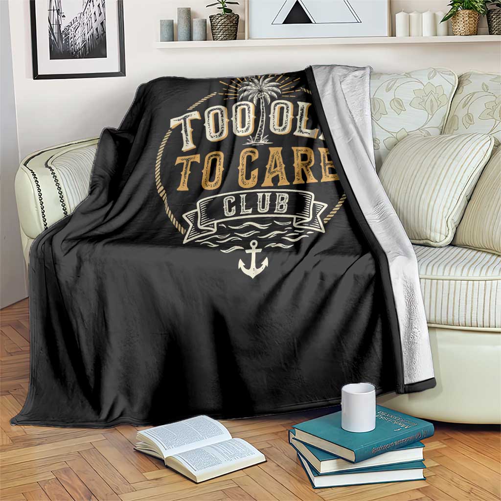Vintage Too Old To Care Club Retro Nautical Graphic Throw Blanket Anchor Palm Tree Funny Retirement Gag Gift