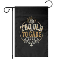 Vintage Too Old To Care Club Retro Nautical Graphic Garden Flag Anchor Palm Tree Funny Retirement Gag Gift