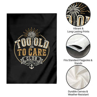 Vintage Too Old To Care Club Retro Nautical Graphic Garden Flag Anchor Palm Tree Funny Retirement Gag Gift