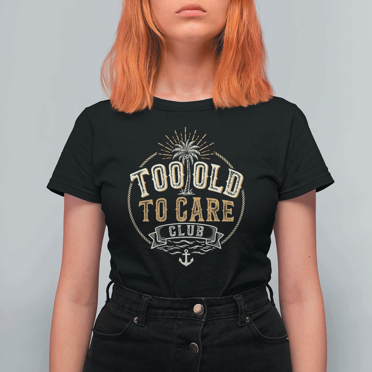 Vintage Too Old To Care Club Retro Nautical Graphic T Shirt For Women Anchor Palm Tree Funny Retirement Gag Gift