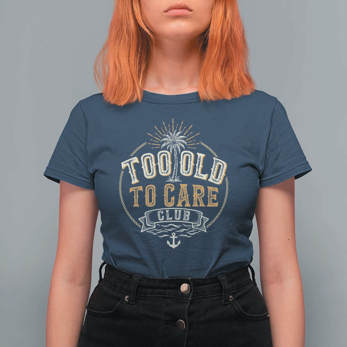 Vintage Too Old To Care Club Retro Nautical Graphic T Shirt For Women Anchor Palm Tree Funny Retirement Gag Gift