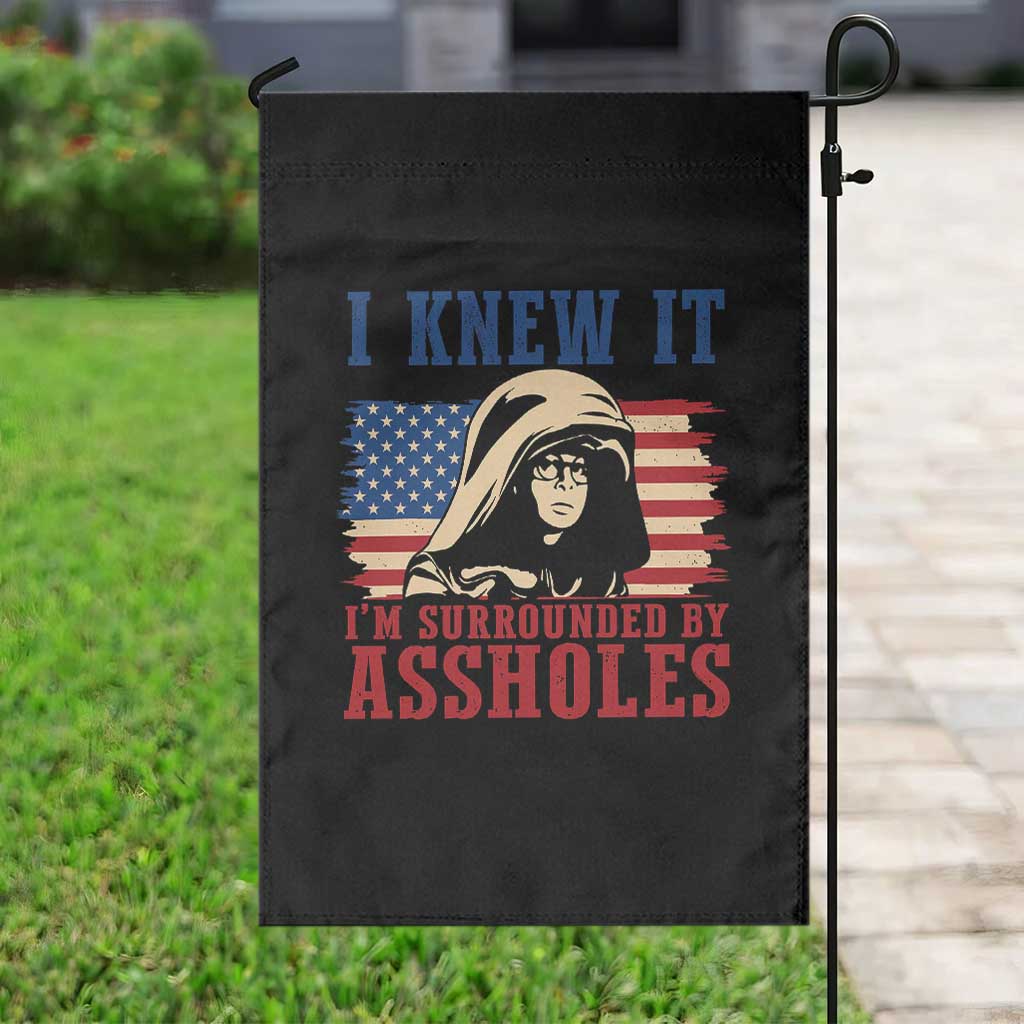 Funny I Knew It Im Surrounded by Axxholes Sci-fi Meme Garden Flag Patriotic Space Parody USA Flag Sarcastic 1980s Movie Quote