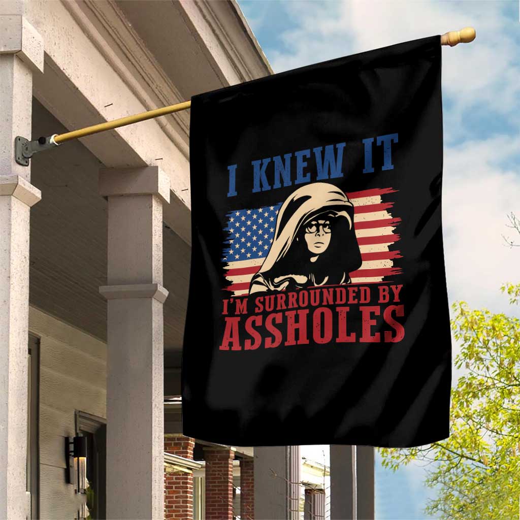 Funny I Knew It Im Surrounded by Axxholes Sci-fi Meme Garden Flag Patriotic Space Parody USA Flag Sarcastic 1980s Movie Quote