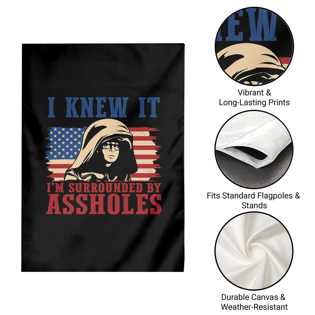 Funny I Knew It Im Surrounded by Axxholes Sci-fi Meme Garden Flag Patriotic Space Parody USA Flag Sarcastic 1980s Movie Quote