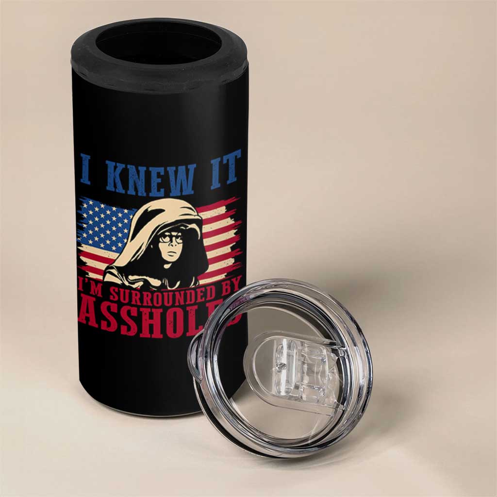 Funny I Knew It Im Surrounded by Axxholes Sci-fi Meme 4 in 1 Can Cooler Tumbler Patriotic Space Parody USA Flag Sarcastic 1980s Movie Quote